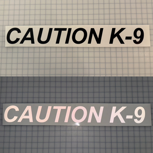 "CAUTION K-9" 3"x25" Reflective Decal Italic - Reflective Pro