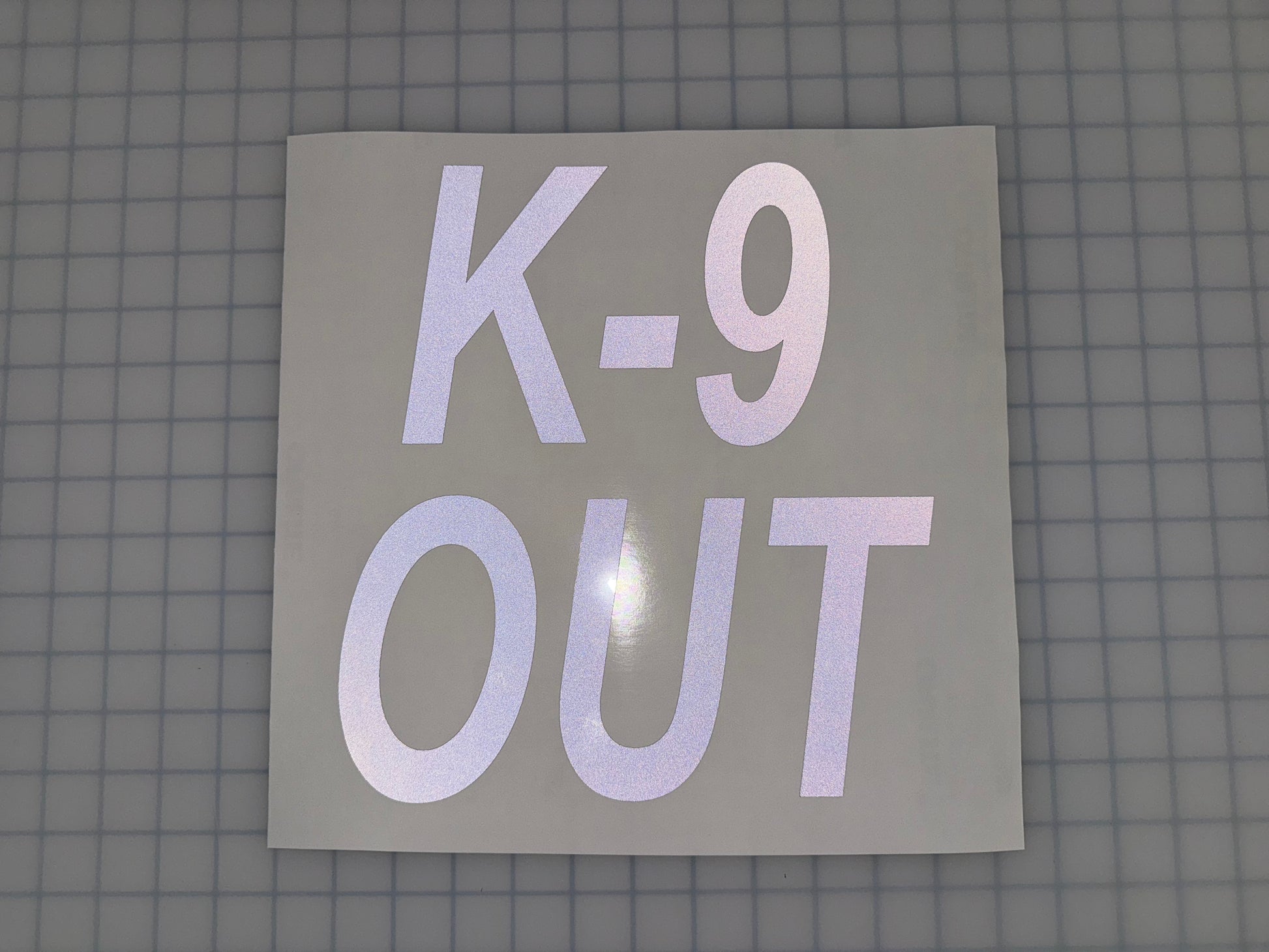 "K-9 OUT" 11"x11" Reflective Decal Italic - Reflective Pro
