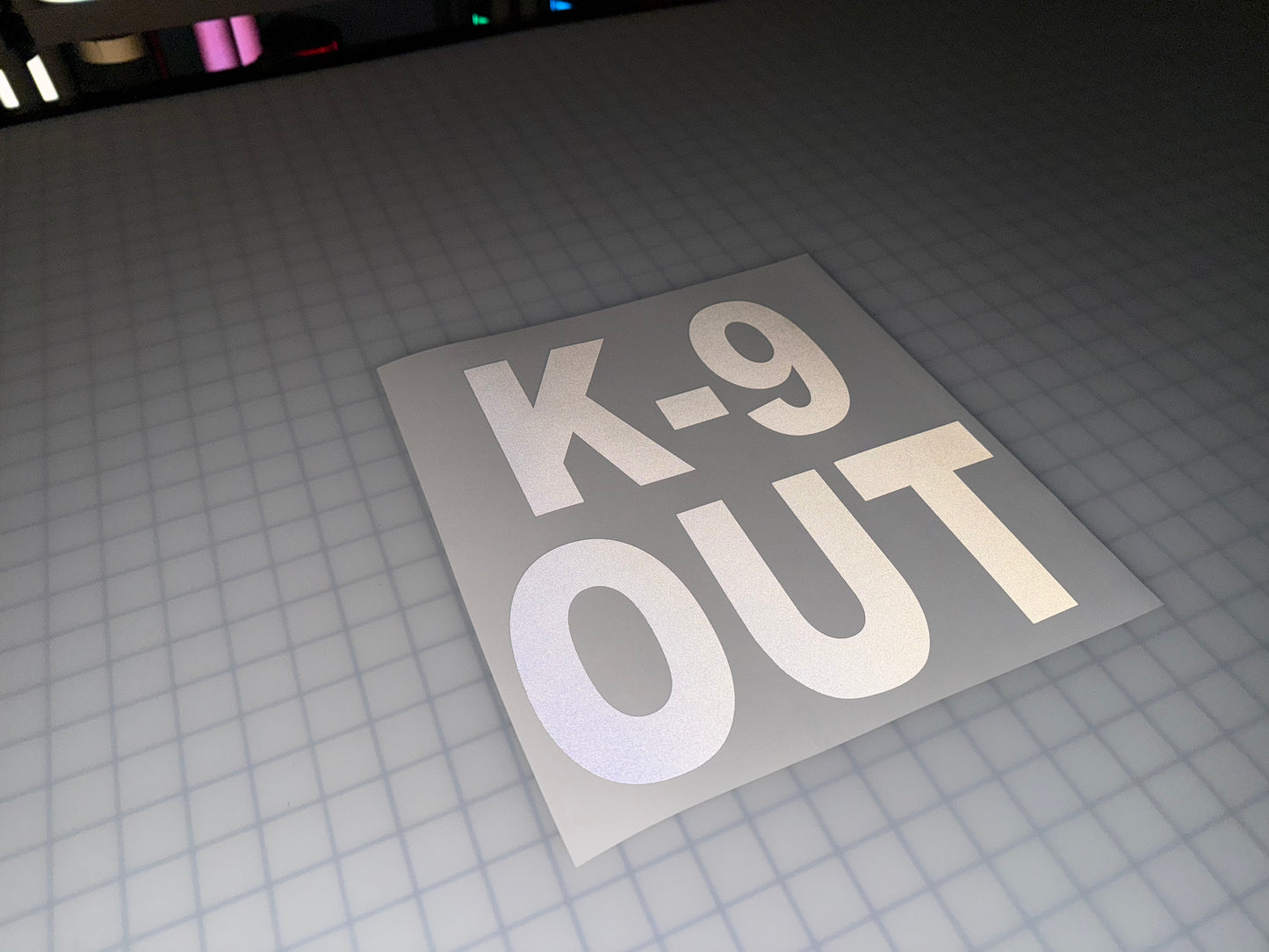 "K-9 OUT" 11"x11" Reflective Decal Bold