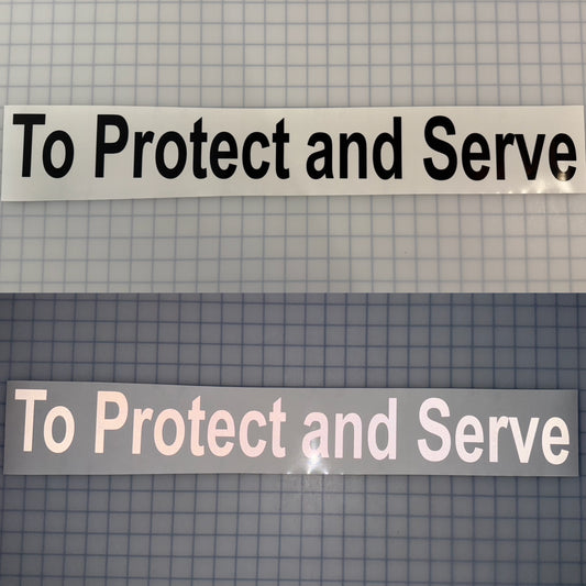 "To Protect and Serve" 3"x26" Reflective Decal Bold - Reflective Pro