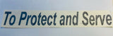 "To Protect and Serve" 3"x26" Reflective Decal - Reflective Pro